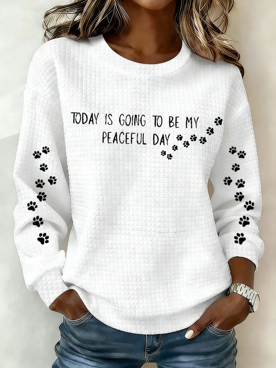 Hoje das mulheres vai ser o meu dia pacífico impresso moletom