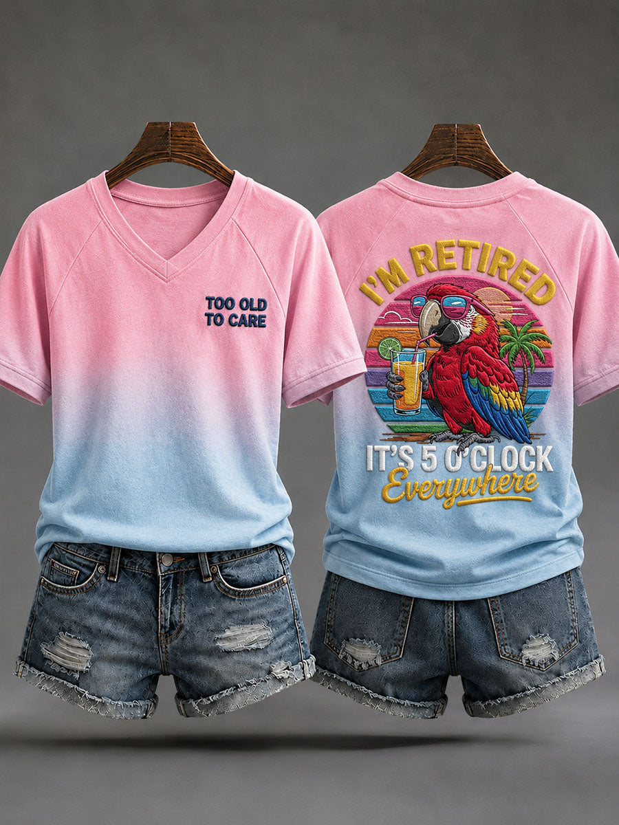 Camiseta feminina "Estou aposentado, é 5 O'Clock Everywhere"
